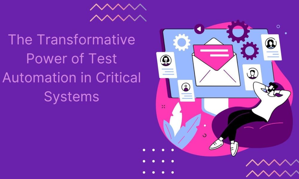 the-transformative-power-of-test-automation-in-critical-systems